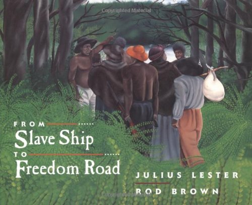 From Slave Ship to Freedom Road by Julius Lester