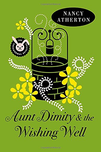 Aunt Dimity and the Wishing Well by Nancy Atherton