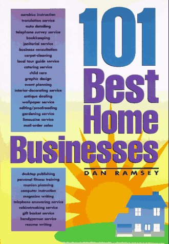 101 Best Home Businesses by Dan Ramsey
