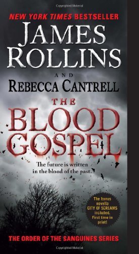 The Blood Gospel: The Order of the Sanguines Series by James Rollins