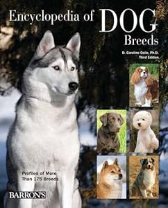 Encyclopedia of Dog Breeds by D. Caroline Coile Ph.D.