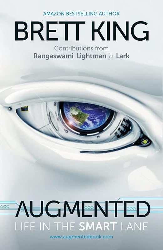 Augmented: Life in the Smart Lane by Brett King