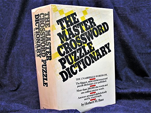 The master crossword puzzle dictionary: The unabridged word bank by Herbert M. Baus