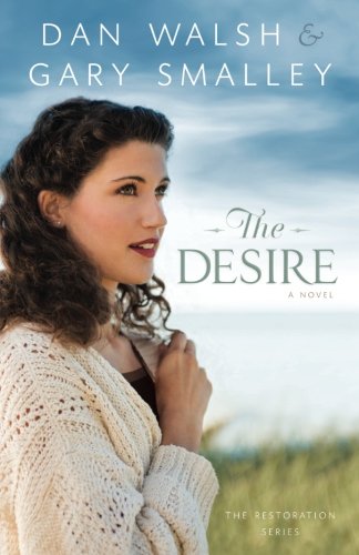 The Desire: A Novel by Dan Walsh