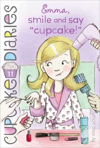 Emma, Smile and Say "Cupcake!" by Coco Simon