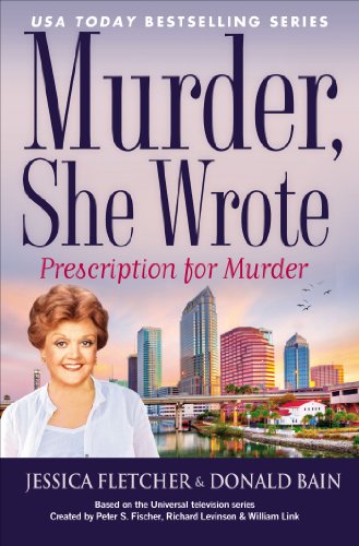 Murder, She Wrote: Prescription For Murder by Jessica Fletcher