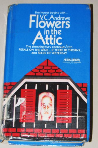 Flowers in The Attic by V  C Andrews