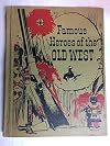Famous heros of the Old West,