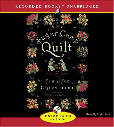 The Sugar Camp Quilt (Elm Creek Quilts Series #7) by Jennifer Chiaverini