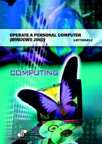 Operate a Personal Computer Windows 2002 by Cheryl Price
