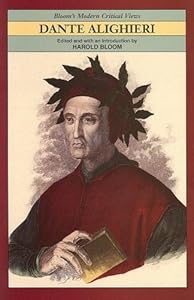 Dante Alighieri (Bloom's Modern Critical Views)