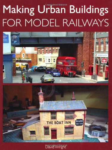 Making Urban Buildings for Model Railways by David Wright