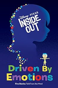 Inside Out Driven by Emotions by Elise Allen