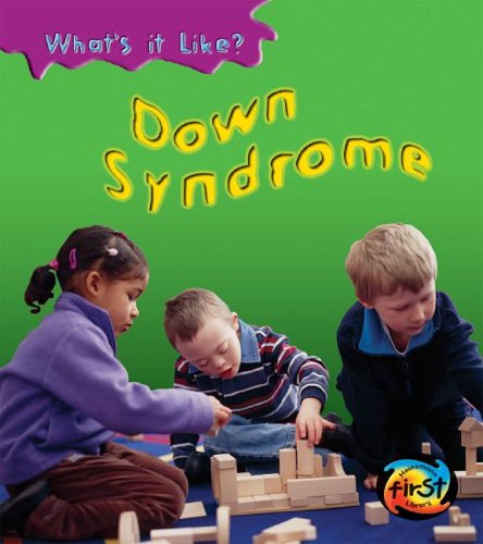 Down Syndrome (What's It Like?) by Angela Royston