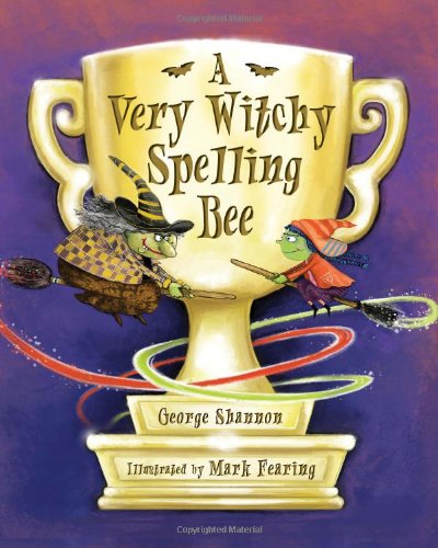 A Very Witchy Spelling Bee by George Shannon