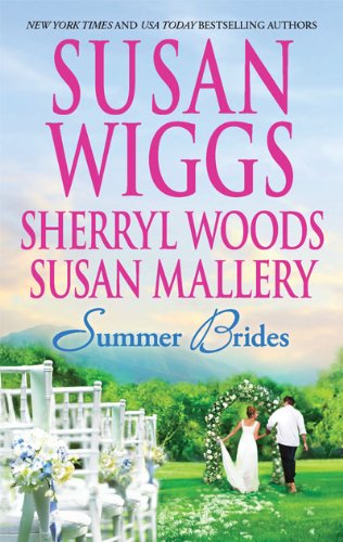 Summer Brides: The Borrowed Bride\A Bridge to Dreams\Sister of the Bride by Susan Mallery