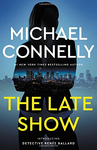 The late show by Michael Connelly