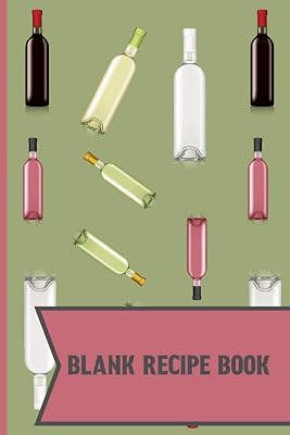 Blank Recipe Book: Wine pattern Blank Lined recipe paper to write in for Wine lovers 120 pages (6 x 9 Inch).