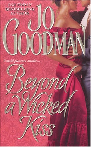 Beyond A Wicked Kiss (Zebra Historical Romance) by Jo Goodman