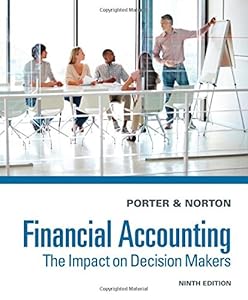 Financial Accounting: The Impact on Decision Makers by Gary A. Porter