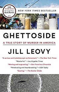 Ghettoside : a true story of murder in America