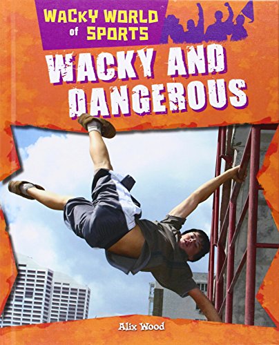 Wacky and Dangerous by Alix Wood