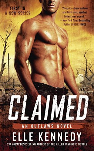 Claimed: An Outlaws Novel by Elle Kennedy