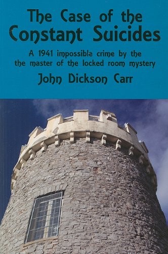The Case of the Constant Suicides: A Gideon Fell Mystery (Rue Morgue Vintage Mysteries)