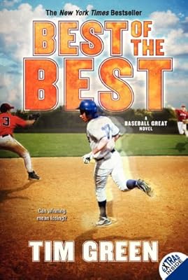Best of the Best: A Baseball Great Novel