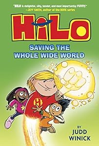 Hilo Book 2: Saving the Whole Wide World