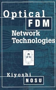 Optical FDM Network Technologies by Kiyoshi Nosu