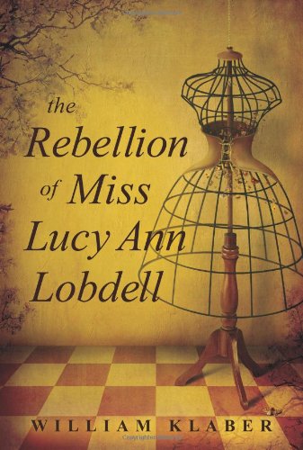 The Rebellion of Miss Lucy Ann Lobdell by William Klaber