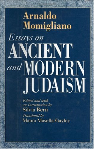 Essays on Ancient and Modern Judaism by Arnaldo Momigliano