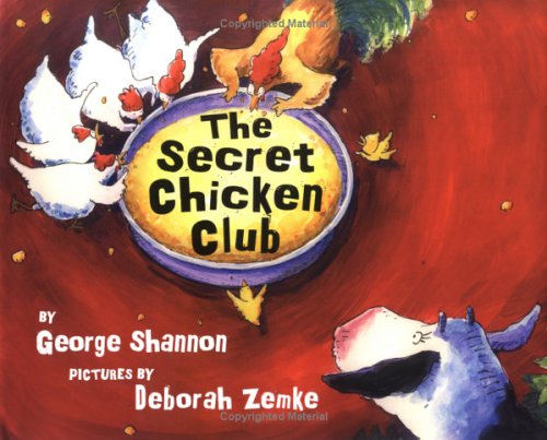 The Secret Chicken Club: Handprint Books by George Shannon