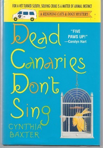 Dead Canaries Don't Sing by Cynthia Baxter