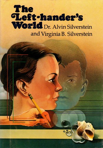The Left-Hander's World by Alvin Silverstein