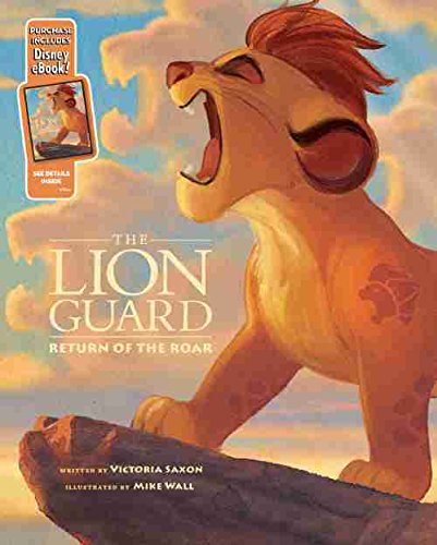 The Lion Guard Return of the Roar: Purchase Includes Disney eBook! by Disney Book Group                       ,