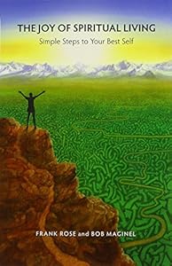 The Joy of Spiritual Living: Simple Steps to Your Best Self