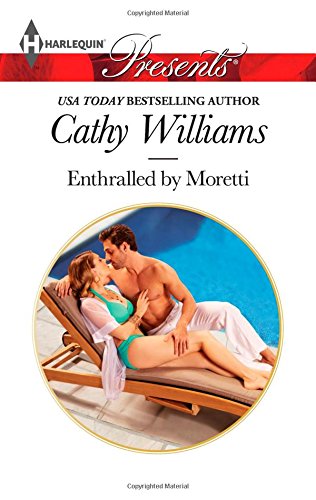 Enthralled by Moretti by Cathy Williams