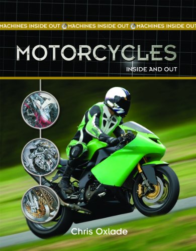 Motorcycles Inside and Out (Machines Inside Out) by Chris Oxlade