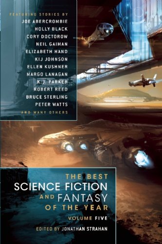 The Best Science Fiction and Fantasy of the Year Volume 5 by Jonathan Strahan  (Editor)