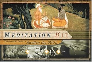The Meditation Kit: Traditional Tools to Awaken the Spirit