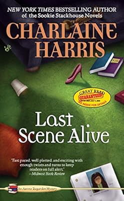Last Scene Alive (Aurora Teagarden Mysteries, No. 7)
