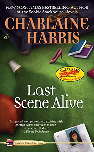Last Scene Alive (Aurora Teagarden Mysteries, No. 7) by Charlaine Harris