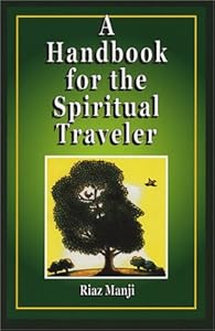 A Handbook for the Spiritual Traveler by Riaz Manji