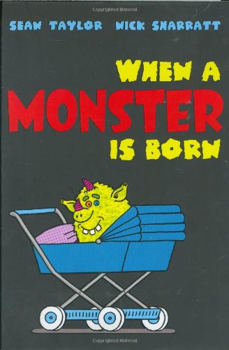 When a Monster Is Born by Sean Taylor