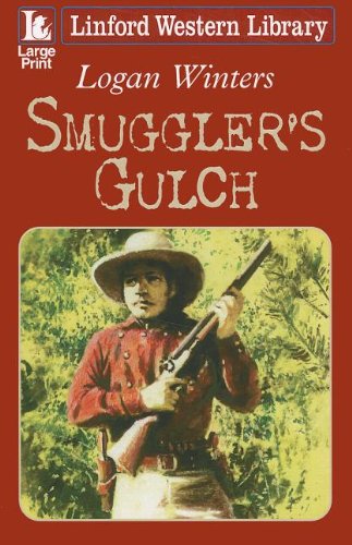 Smuggler's Gulch by Logan Winters