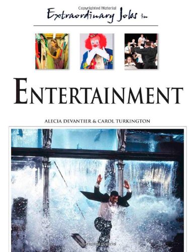 Extraordinary Jobs in Entertainment by Alecia T. Devantier