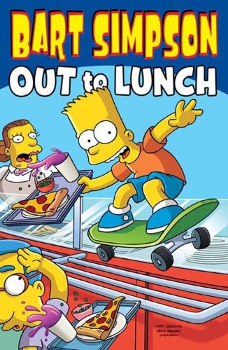 Bart Simpson: Out to Lunch by Matt Groening