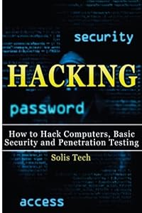 Hacking: Hacking For Beginners and Basic Security: How To Hack by by Jacob Hatcher